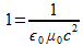 1=1/(ε 0 * μ 0 * c²)